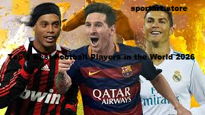 Top 5 Best Football Players in the World 2026