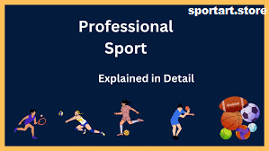Ultimate Guide to Professional Sport: Careers, Benefits & Future